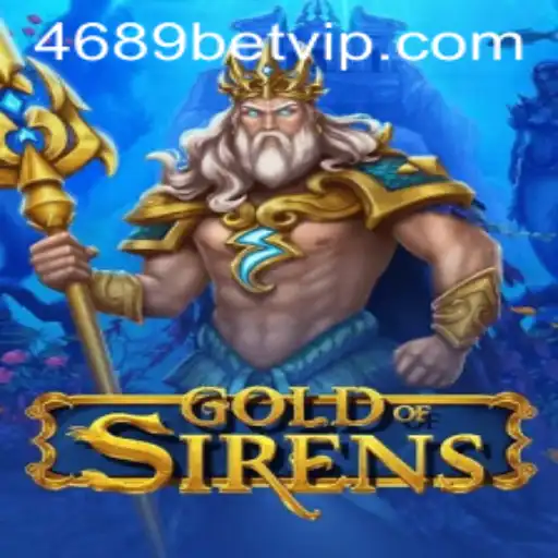 GoldofSirens: Uma Jornada Épica no Mundo das Apostas com 4689bet